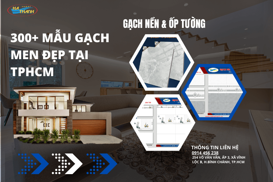 300+ MẪU GẠCH MEN ĐẸP TPHCM