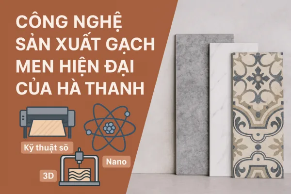 Công nghệ sản xuất gạch men hiện đại