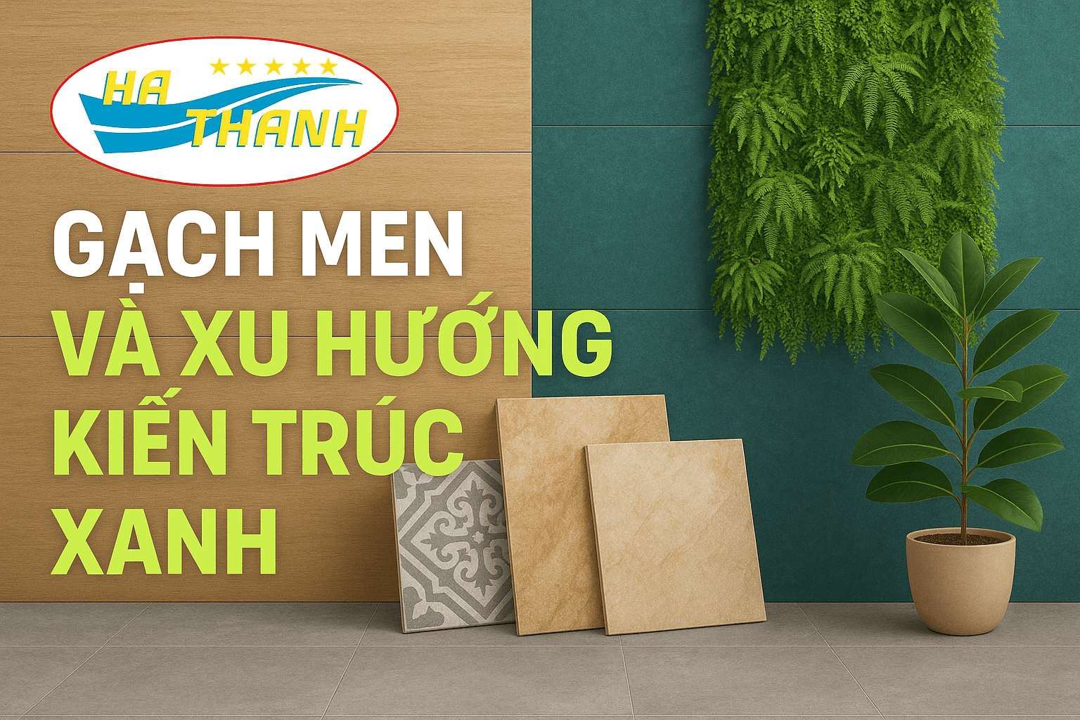 Gạch Men và Xu Hướng Kiến Trúc 