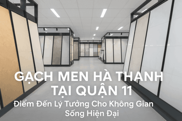 Showroom Gạch Men ở Quận 11