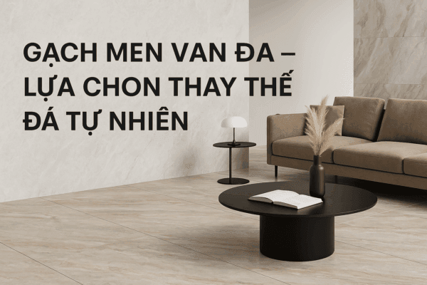 GẠCH MEN VÂN ĐÁ
