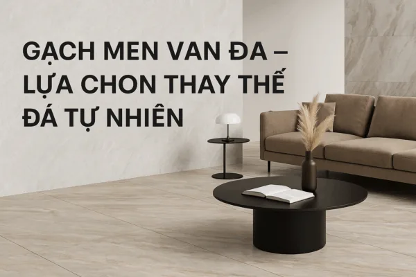 GẠCH MEN VÂN ĐÁ