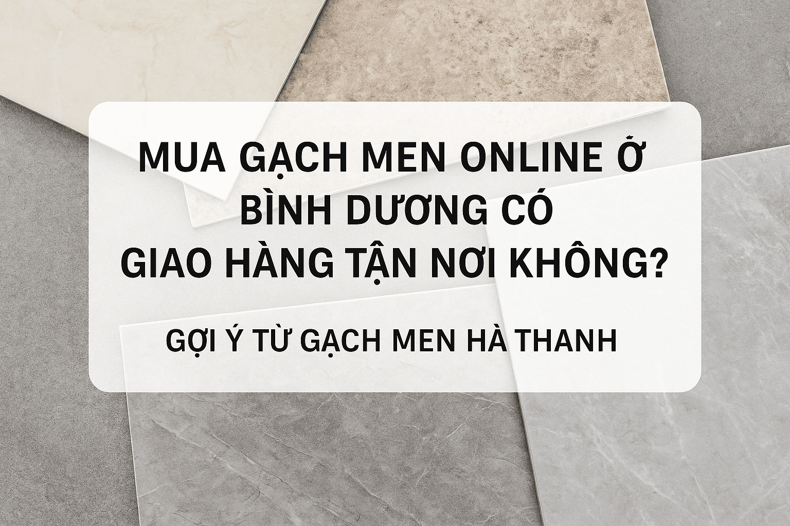 Mua Gạch Men Online Ở Bình Dương