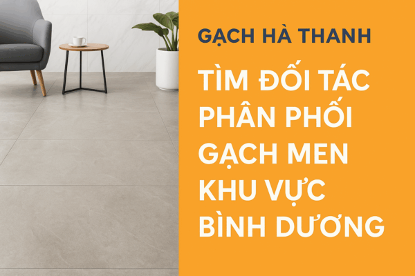Tìm đối tác phân phối gạch men