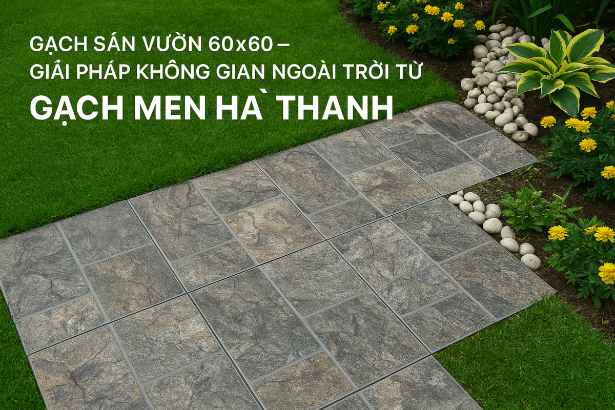 Gạch sân vườn 60x60