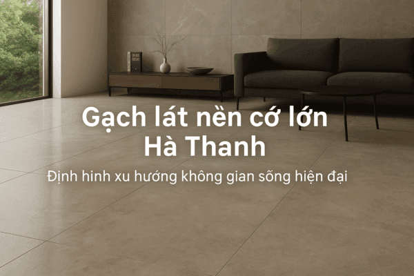 Gạch lát nền cỡ lớn