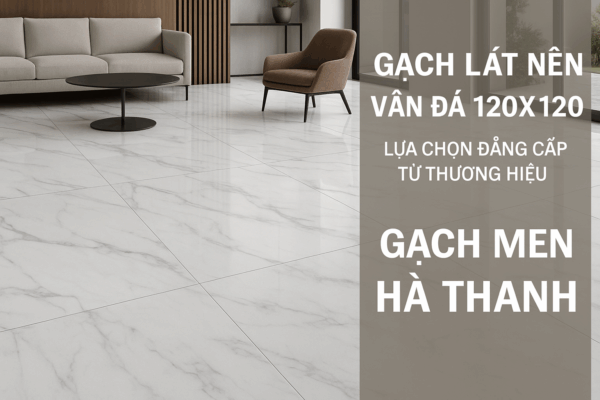Gạch lát nền vân đá 120x120