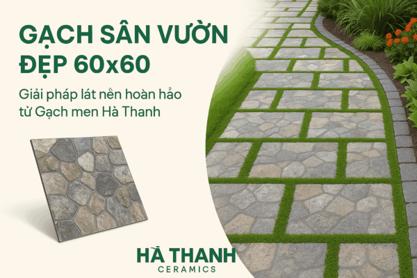 Gạch sân vườn đẹp 60x60