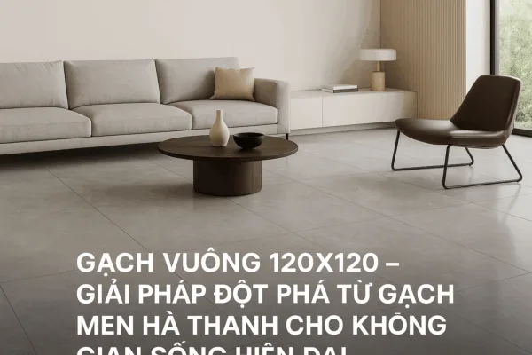Gạch vuông 120x120