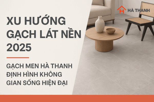 XU HƯỚNG GẠCH LÁT NỀN 2025