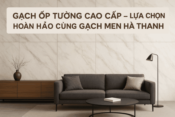 Gạch ốp tường đẹp 2025