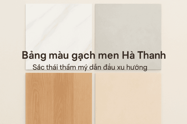 Bảng màu gạch men Hà Thanh
