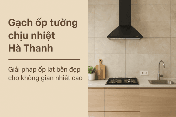 Gạch ốp tường chịu nhiệt