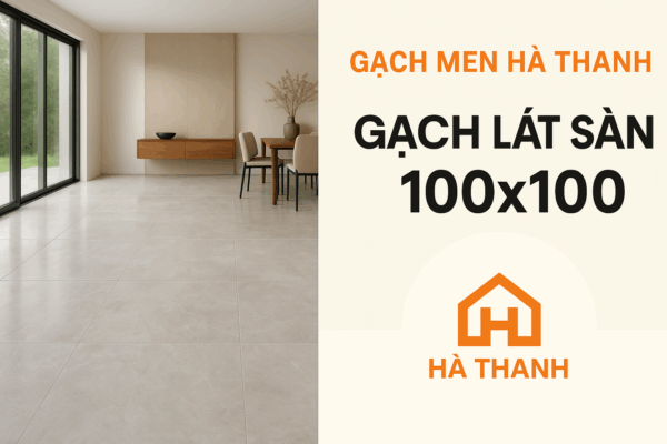 Gạch lát sàn 100x100