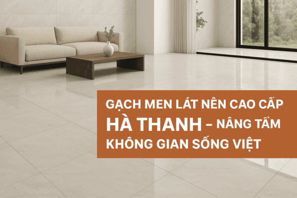 Gạch men lát nền cao cấp